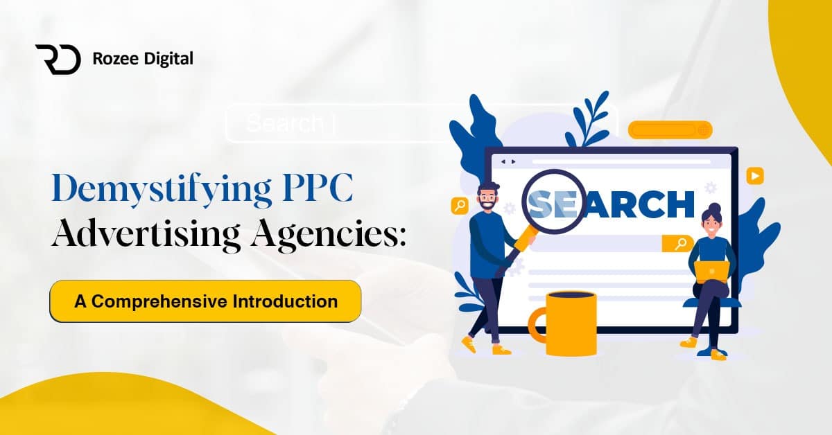 Select Demystifying PPC Advertising Agencies: A Comprehensive Introduction Demystifying PPC Advertising Agencies: A Comprehensive Introduction