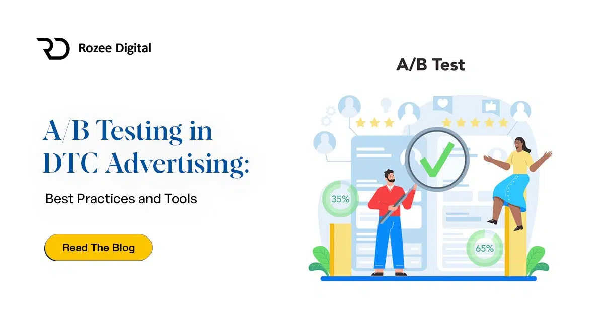 A/B Testing in DTC Advertising: Best Practices and Tools