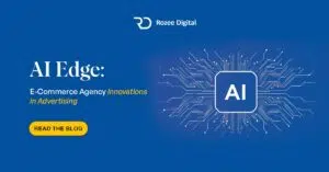 AI Edge: E-Commerce Agency Innovations in Advertising