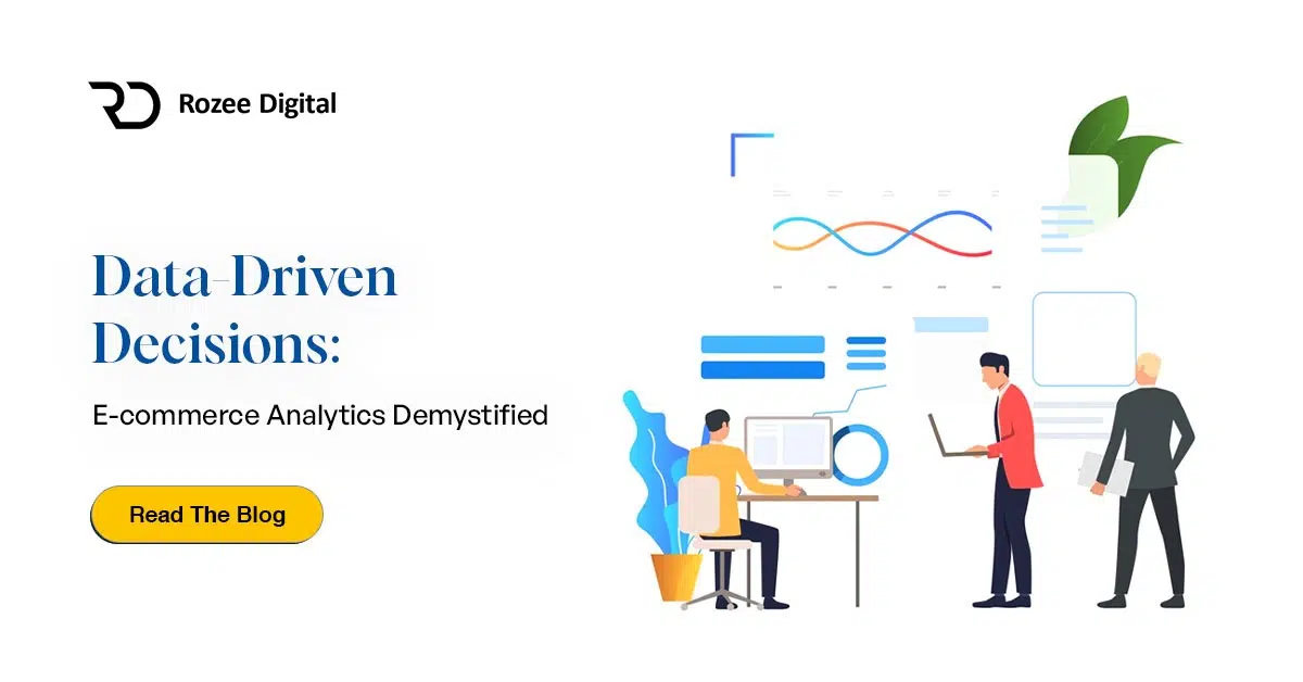 Data-Driven Decisions: E-commerce Analytics Demystified