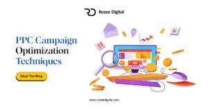 PPC Optimization Campaign Techniques - rozeedigital