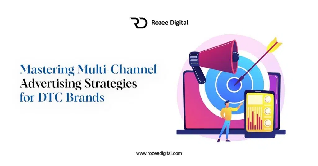 Mastering Multi-Channel Advertising Strategies for DTC Brands