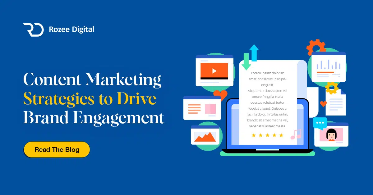 Content Marketing Strategies to Drive Brand Engagement