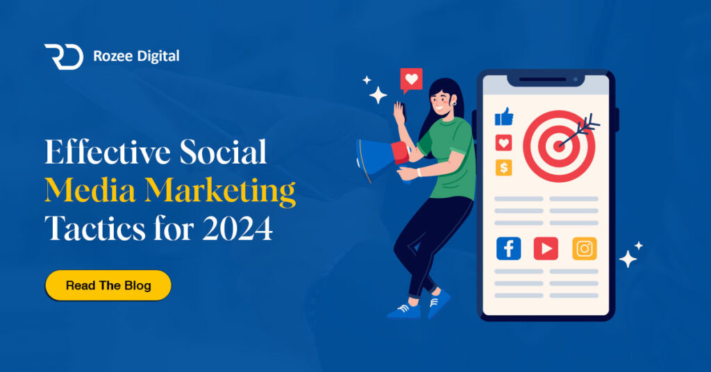 Effective Social Media Marketing Tactics for 2024