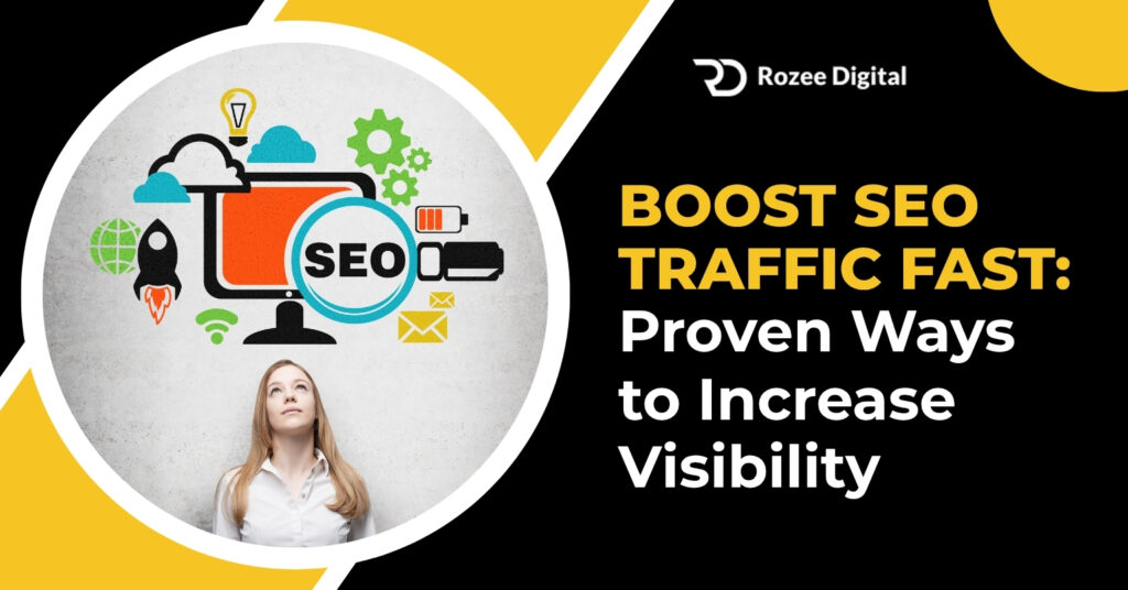 Boost SEO Traffic Fast Proven Ways to Increase Visibility
