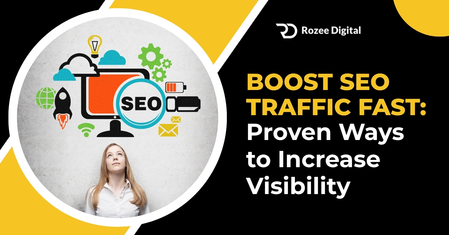 Boost SEO Traffic Fast Proven Ways to Increase Visibility