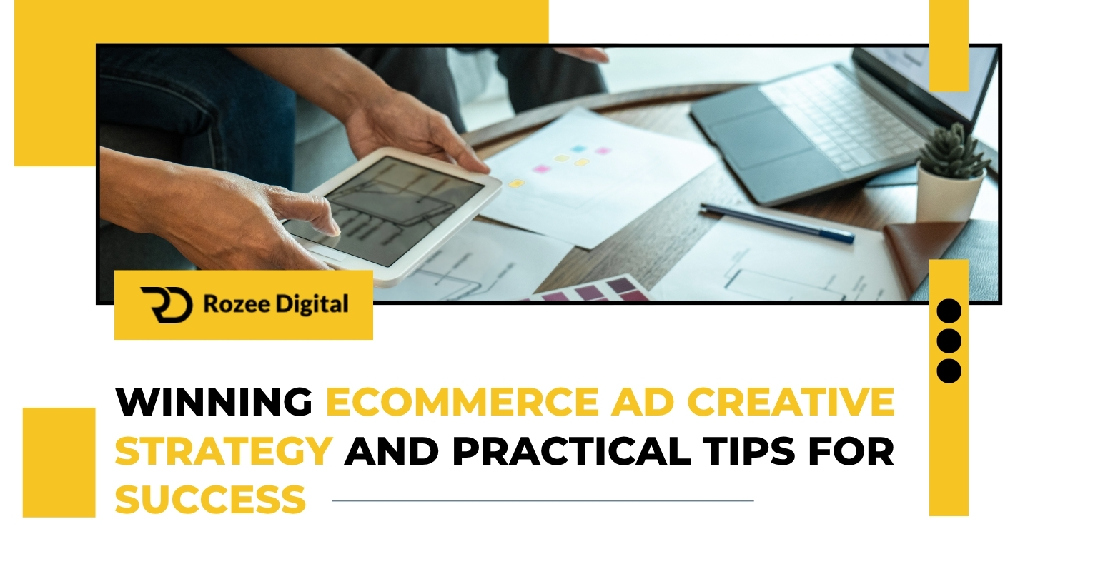 Winning Ecommerce Ads Creative Strategy and Practical Tips for Success