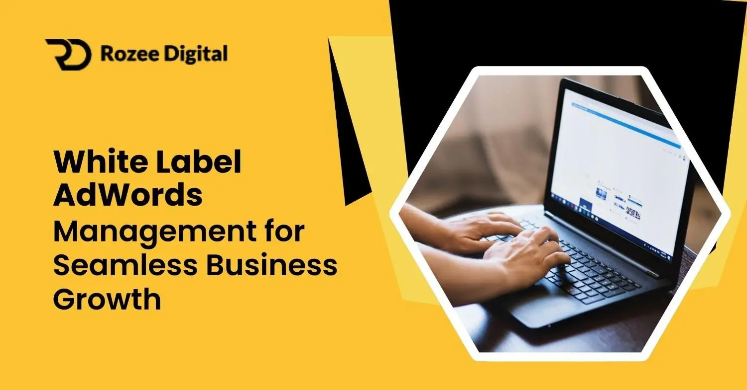 7 Ways White Label Adwords Management Boosts Agency Growth