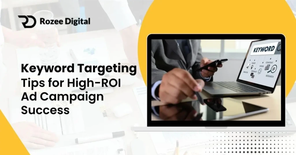7 Smart Keyword Targeting Tips That Boost Ad Campaign ROI