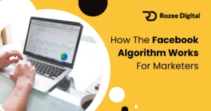 how the facebook algorithm works for marketers