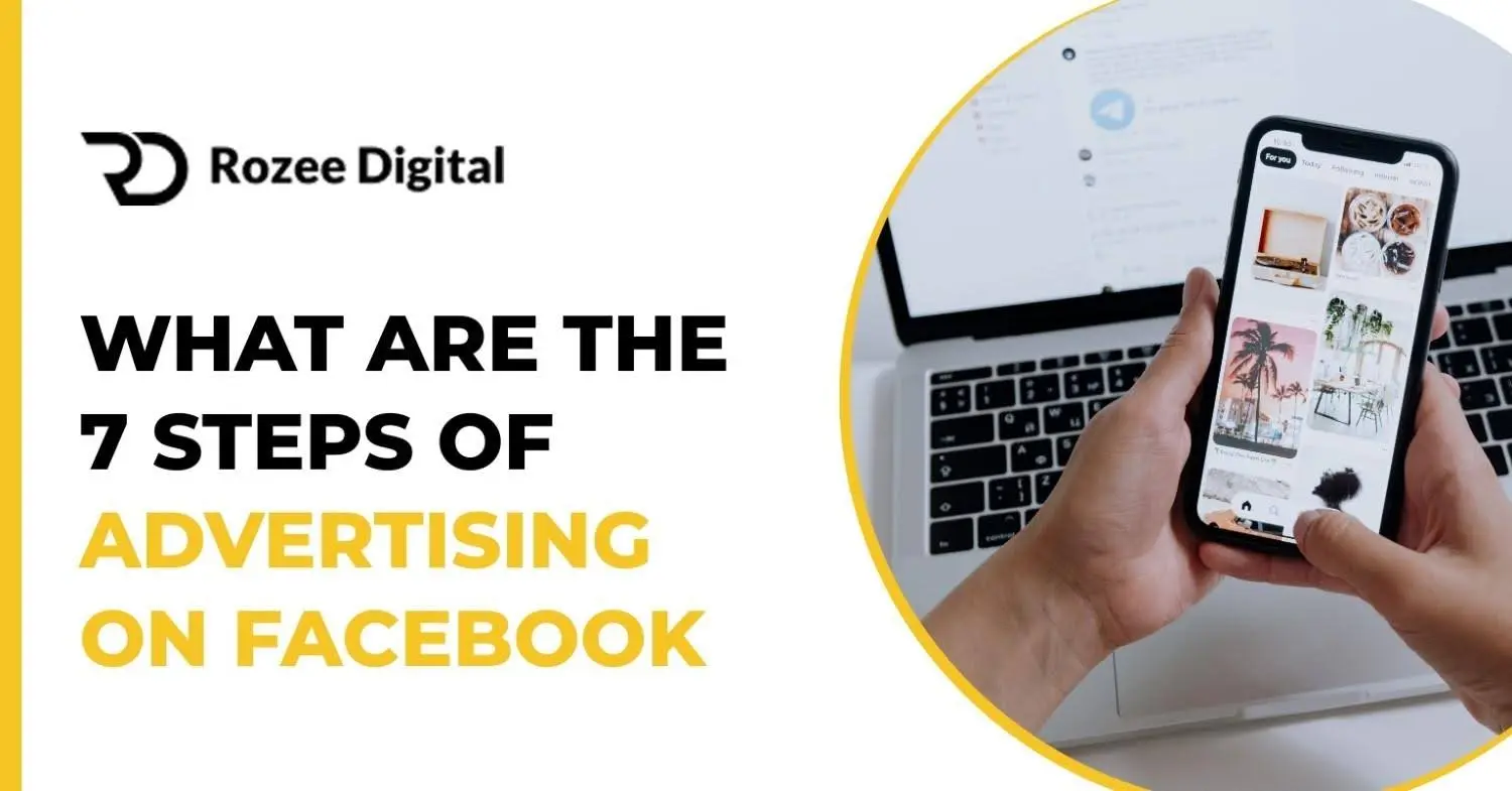 What Are the 7 Steps of Advertising on Facebook