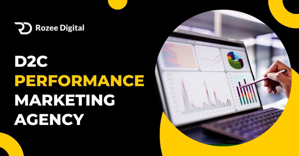 How a D2C Performance Marketing Agency Drives Profit Fast