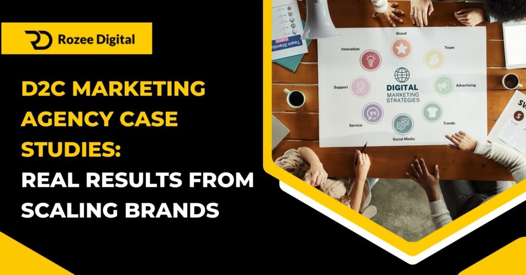 D2C Marketing Agency Case Studies