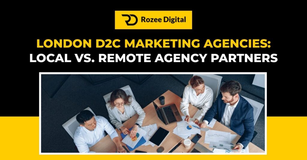 London D2C Marketing Agencies
