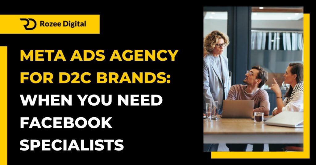 Meta Ads Agency for D2C Brands