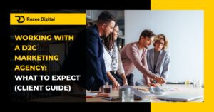 Working with a D2C Marketing Agency