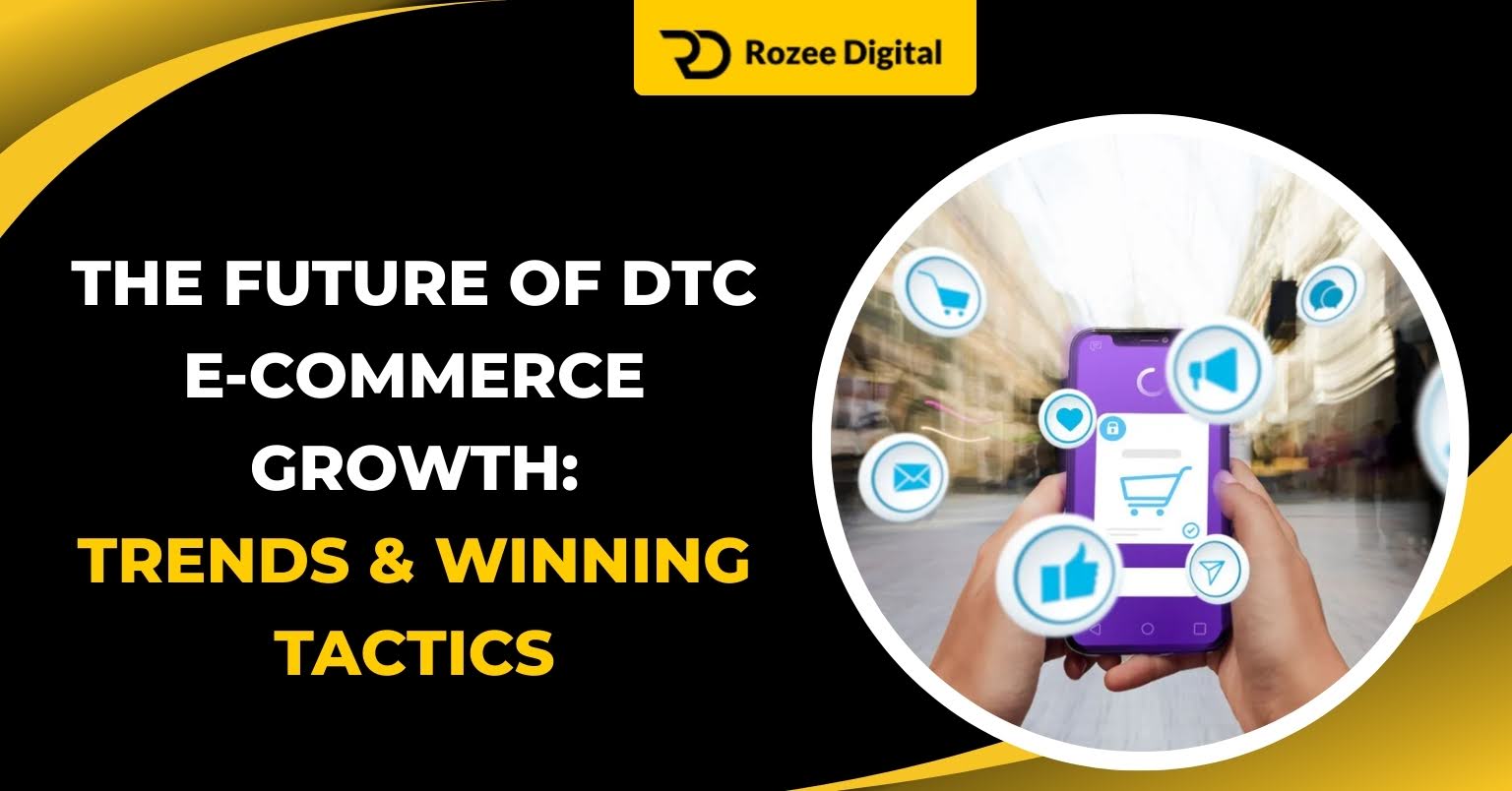 The Future of DTC Ecommerce Growth