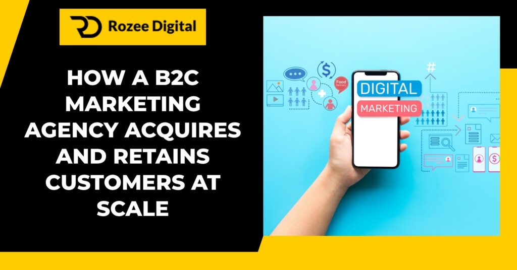B2C Marketing Agency