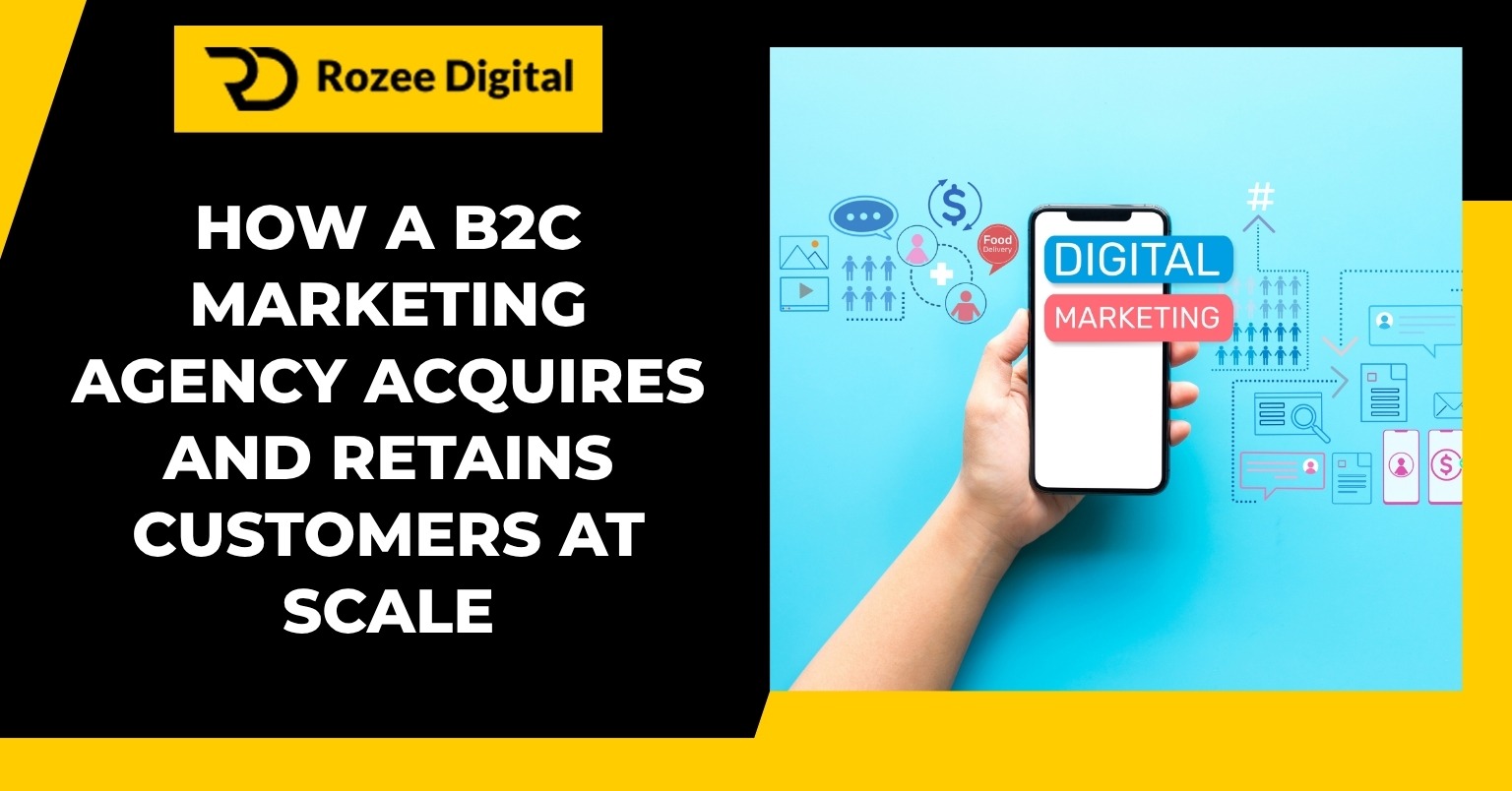 B2C Marketing Agency